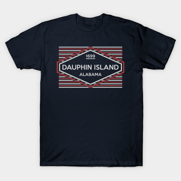 Dauphin Island Alabama Dauphin Island Alabama TShirt TeePublic
